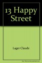 13 Happy Street - Claudia de Weck, Claude Lager