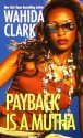 Payback Is a Mutha (Payback #1) - Wahida Clark