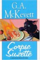 Corpse Suzette - G.A. McKevett