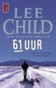 61 uur (Jack Reacher, #14) - Lee Child, Jan Pott