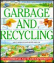 Garbage and Recycling: Environmental Facts and Experiments - Rosie Harlow, Sally Morgan