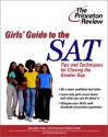 The Girls' Guide to the SAT: Tips and Techniques for Closing the Gender Gap (College Test Prep) - Ron Foley, Alexandra Freer, Nancy C. Redding, Jeff Soloway, Nancy Redd