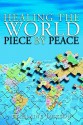 Healing the World Piece by Peace - Elaine Jackson