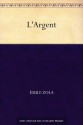 L'Argent (French Edition) - Émile Zola