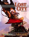 Lost City (Midgard Campaign Setting) - Logan Bonner, John D. Rateliff, Jobe Bittman, Michael Furlanetto, Tracy Hurley, Quinn Murphy