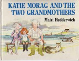 Katie Morag and the Two Grandmothers - Mairi Hedderwick