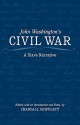 John Washington's Civil War: A Slave Narrative - John Washington