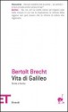 Vita di Galileo - Bertolt Brecht, Giuseppina Oneto, Emilio Castellani