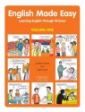 English Made Easy Volume One: Learning English through Pictures: 1 - Jonathan Crichton, Pieter Koster