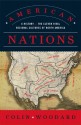 American Nations: A History of the Eleven Rival Regional Cultures of North America - Colin Woodard