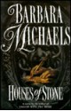 Houses of Stone - Barbara Michaels