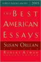 The Best American Essays 2005 - Susan Orlean, Robert Atwan