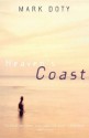 Heaven's Coast: A Memoir - Mark Doty