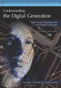 Understanding the Digital Generation: Teaching and Learning in the New Digital Landscape (The 21st Century Fluency Series) - Ian Jukes, Ted McCain, Lee Crockett