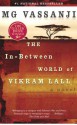 The In-Between World of Vikram Lall - M.G. Vassanji