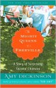 The Mighty Queens of Freeville: A Story of Surprising Second Chances - Amy Dickinson