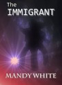 The Immigrant - Mandy White