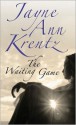 The Waiting Game - Jayne Ann Krentz