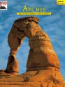 Arches: The Story Behind the Scenery - David William Johnson, Mary L. Van Camp