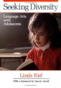 Seeking Diversity: Language Arts with Adolescents - Linda Rief