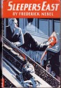 Sleepers East - Frederick Nebel