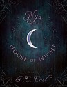 Nyx in the House of Night: Mythology, Folklore and Religion in the PC and Kristin Cast Vampyre Series - Amy H. Sturgis, P.C. Cast, Kristin Cast, Jana Oliver, Ellen Steiber, Jeri Smith-Ready, Yasmine Galenorn, Bryan Lankford, John Edgar Browning, Jordan Dane, Karen Mahoney, Trinity Faegen, Christine Zika