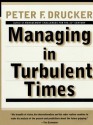 Managing in Turbulent Times - Peter F. Drucker