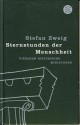 Sternstunden der Menschheit - Stefan Zweig