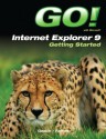 GO! with Internet Explorer 9 Getting Started - Shelley Gaskin, Robert Ferrett