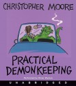 Practical Demonkeeping (Audio) - Christopher Moore, Oliver Wyman