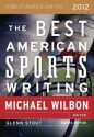 The Best American Sports Writing 2012 - Michael Wilbon, Glenn Stout