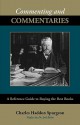 Commenting and Commentaries - Charles H. Spurgeon, Joel R. Beeke