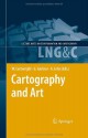 Cartography and Art - William Cartwright, Georg Gartner, Antje Lehn