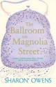 The Ballroom on Magnolia Street - Sharon Owens