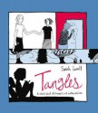 Tangles: A Story About Alzheimer's, My Mother and Me - Sarah Leavitt