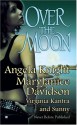 Over The Moon - Angela Knight, MaryJanice Davidson, Virginia Kantra, Sunny