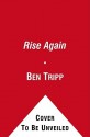 Rise Again: A Zombie Thriller - Ben Tripp