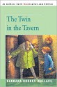 The Twin in the Tavern - Barbara Brooks Wallace