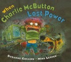 When Charlie McButton Lost Power - Mike Lester, Suzanne Collins