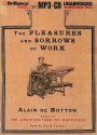 The Pleasures and Sorrows of Work - Alain de Botton, David Colacci