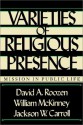 Varieties of Religious Presence: Mission in Public Life - David A. Roozen, William McKinney, Jackson W. Carroll