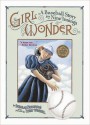 Girl Wonder: A Baseball Story in Nine Innings: A Baseball Story in Nine Innings - Deborah Hopkinson