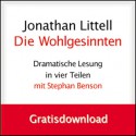 Die Wohlgesinnten (Wohlgesinnten: Dramatische Lesung, #1.1) - Jonathan Littell, Stephan Benson, Hainer Kober