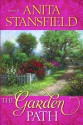 The Garden Path - Anita Stansfield