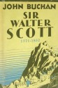 Sir Walter Scott - John Buchan