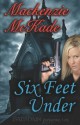 Six Feet Under - Mackenzie McKade