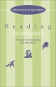 Reading Autobiography: A Guide for Interpreting Life Narratives - Sidonie Smith, Julia Watson