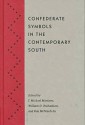 Confederate Symbols in the Contemporary South - J. Michael Martinez, William D. Richardson