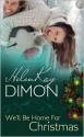 We'll Be Home for Christmas - HelenKay Dimon