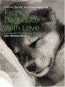 From Baghdad, With Love: A Marine, The War, And A Dog Named Lava - Jay Kopelman, Melinda Roth